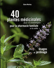 Charger l&#39;image dans la galerie, 40 plantes médicinales - usage et jardinage (Diane Mackay)

